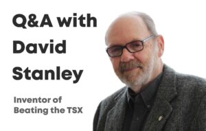 An interview with the creator of Beating the TSX, David Stanley